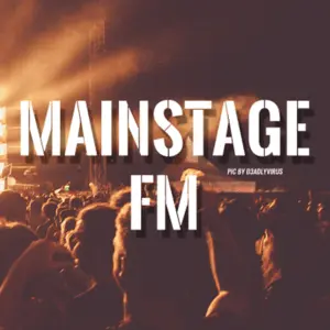 MainstageFM: Your Front Row Seat to Electronic Dance